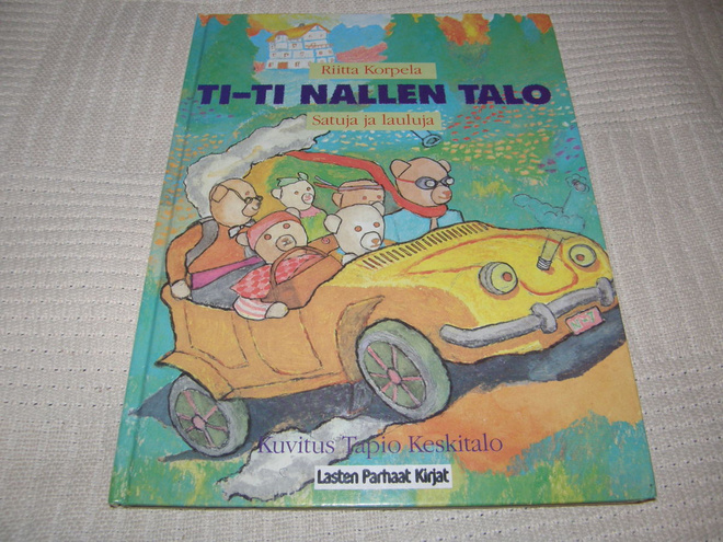 Korpela - Keskitalo Ti-ti nallen talo Satuja ja lauluja
