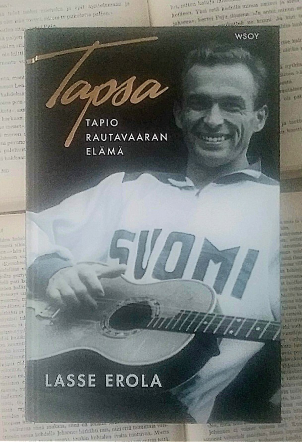 Lasse Erola - Tapsa: Tapio Rautavaaran elämä (sid.)