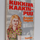 Anneli Toijala : Kukkiva kaakinpuu - pikkukuva 1