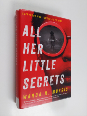 Wanda M. Morris : All her little secrets : a novel