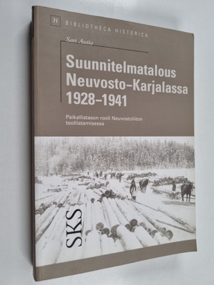 Sari Autio : Suunnitelmatalous Neuvosto-Karjalassa 1928-1...