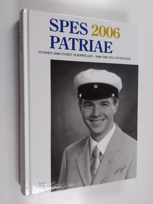 Spes patriae 2006 : Vuoden 2006 uudet ylioppilaat = 2006 ...