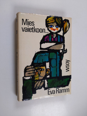 Eva Ramm : Mies vaietkoon