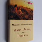 Marianne Fredriksson : Anna, Hanna ja Johanna - pikkukuva 1