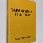 Eero Virtanen : Tapahtumia 1918-2000 (signeerattu, tekijä... - pikkukuva 1