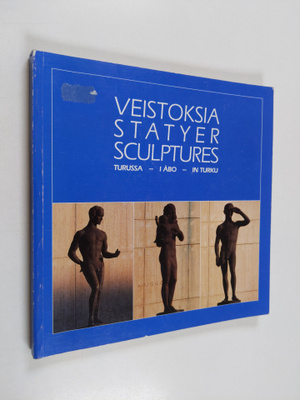 Eila Kupias : Veistoksia Turussa = Statyer i Åbo = Sculpt...