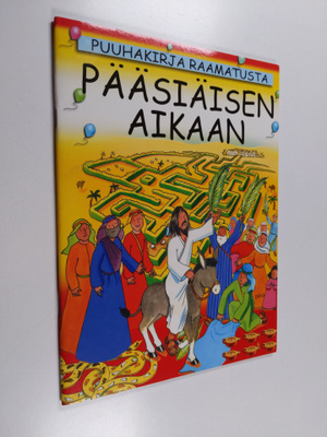 Leena Laine ym. : Puuhakirja Raamatusta : Pääsiäisen aikaan
