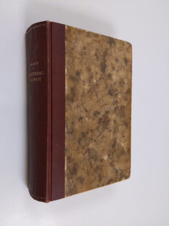 Anatole France : Drottning Gåsfot