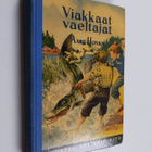 Aaro Honka : Viakkaat vaeltajat : virtahepovartion jänski... - pikkukuva 1