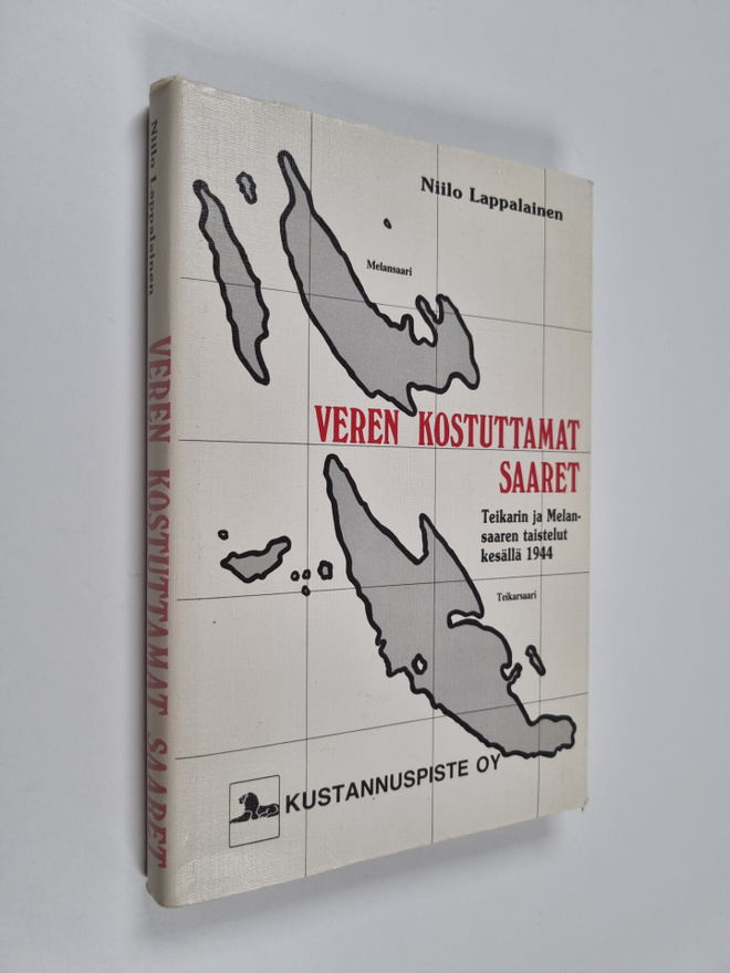 Niilo Lappalainen : Veren kostuttamat saaret : Teikarin j...