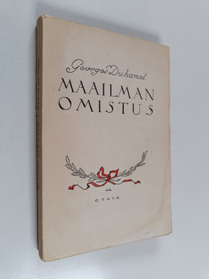 Georges Duhamel : Maailman omistus