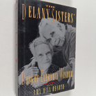Annie Elizabeth Delany ym. : The Delany Sisters' Book of ... - pikkukuva 1
