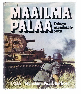 Maailma palaa : Toinen maailmansota osat 1-3