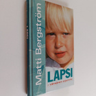 Matti Bergström : Lapsi - viimeinen orjamme - pikkukuva 1