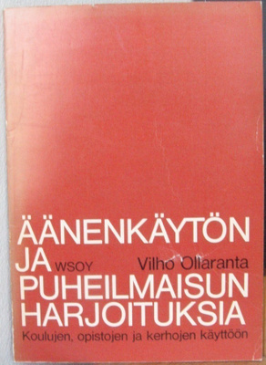 Vilho Ollaranta: Äänenkäytön ja puheilmaisun harjoituksia