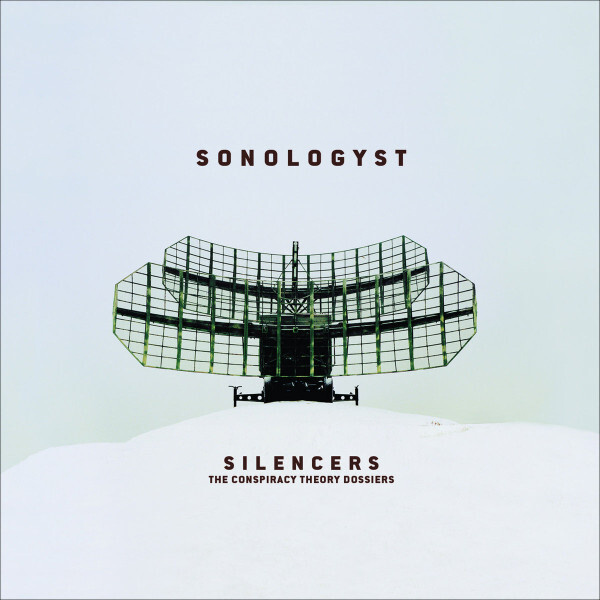 Sonologyst – Silencers (The Conspiracy Theory Dossiers) CD