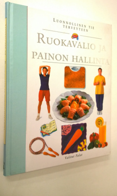 Tuulikki (suom.) Valta : Ruokavalio ja painon hallinta