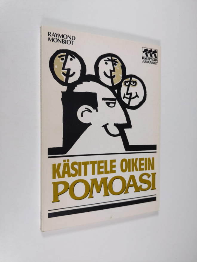 Raymond Monbiot : Käsittele oikein pomoasi