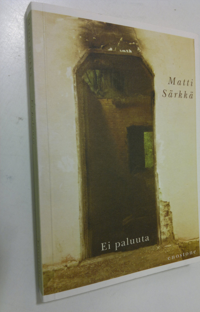 Matti Särkkä : Ei paluuta