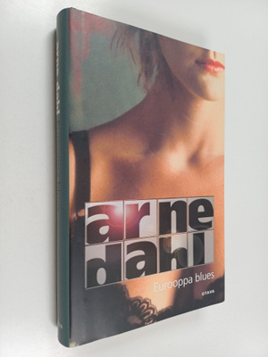 Arne Dahl : Eurooppa Blues