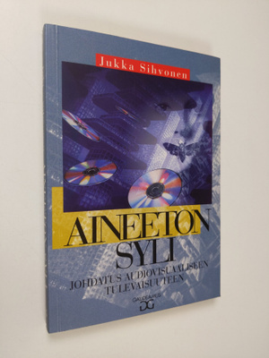 Jukka Sihvonen : Aineeton syli : johdatus audiovisuaalise...