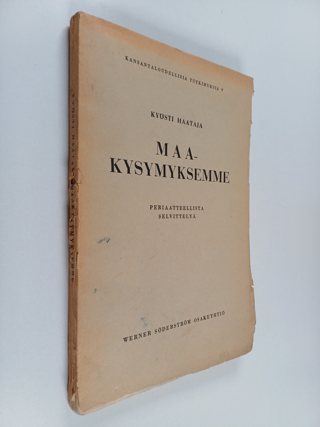 Kyösti Haataja : Maakysymyksemme : Periaatteellista selvi...