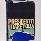 Tauno V. Mäki : Presidentti eräretkillä - pikkukuva 1