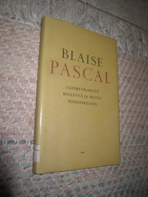 Blaise Pascal:Geometrisestä mielestä ja muita pohdiskeluja
