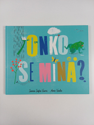 Sanna Sofia Vuori : Onko se minä?