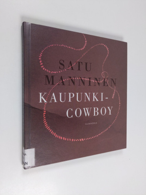 Satu Manninen : Kaupunkicowboy