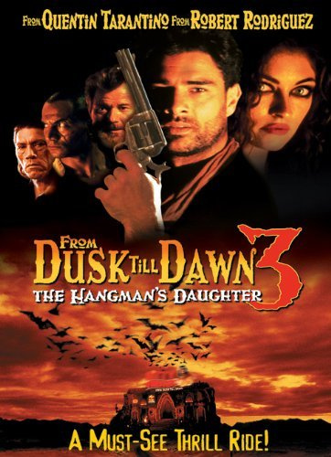 From Dusk Til Dawn 3 - The Hangman´s Daughter