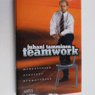 Juhani Tamminen : Teamwork : menestyksen askeleet ryhmäty... - pikkukuva 1