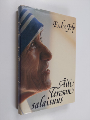 E. Le Joly : Äiti Teresan salaisuus