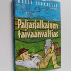 Kalle Isokallio : Paljasjalkainen taivaanvaltias - pikkukuva 1