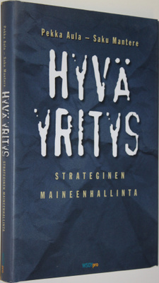 Pekka Aula : Hyvä yritys : strateginen maineenhallinta