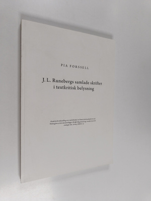 Pia Forssell : J. L. Runebergs samlade skrifter i textkri...