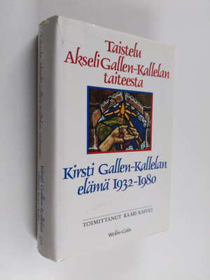 Kaari (toim.) Raivio : Taistelu Akseli Gallen-Kallelan ta...