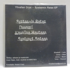 YLIVALLAN ORJAT - SYSTEEMIN RATAS - EP UUSI 7" - pikkukuva 2