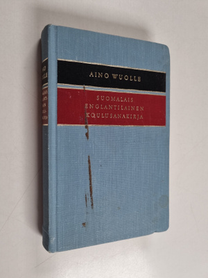 Aino Wuolle : Suomalais-englantilainen koulusanakirja
