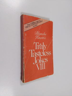 Blanche Knott : Blanche Knott's Truly Tasteless Jokes Eight