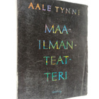 Aale Tynni : Maailmanteatteri : runoja - pikkukuva 1