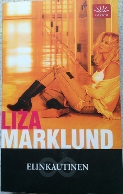 LIZA MARKLUND: ELINKAUTINEN