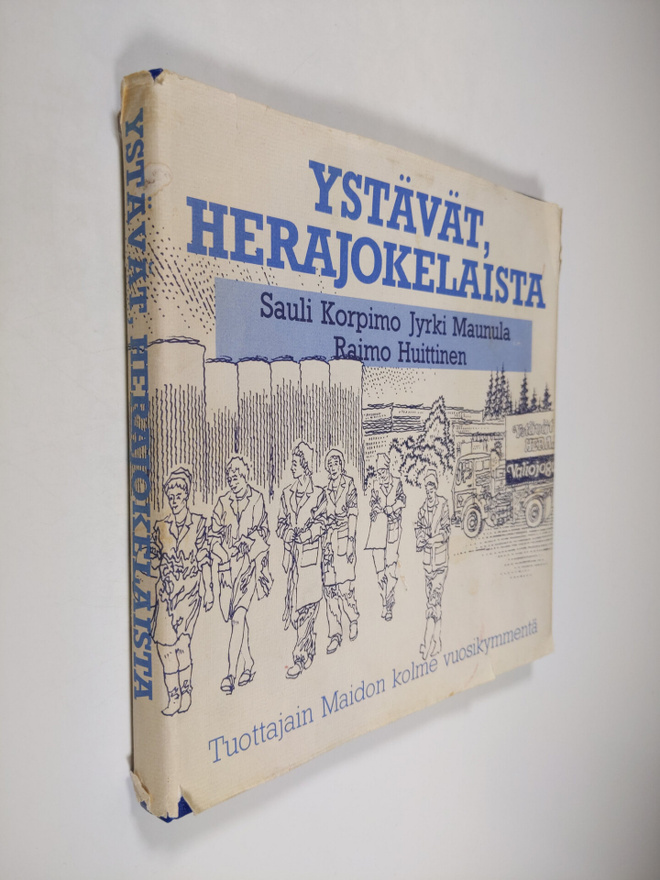Sauli Korpimo : Ystävät, herajokelaista : Tuottajain maid...