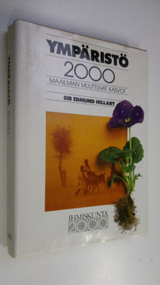Edmund (toim.) Hillary : Ympäristö 2000 : maailman muuttu...