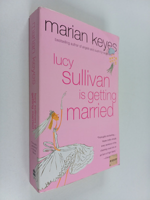 Marian Keyes : Lucy Sullivan is getting married