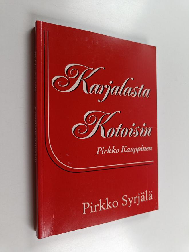 Pirkko Syrjälä : Karjalasta kotoisin : Pirkko Kauppinen