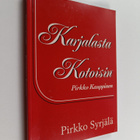 Pirkko Syrjälä : Karjalasta kotoisin : Pirkko Kauppinen - pikkukuva 1
