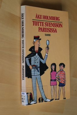 Åke Holmberg : Totte Svensson Pariisissa ( 2.p. 1989 k.po )