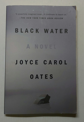 Joyce Carol Oates - Black Water