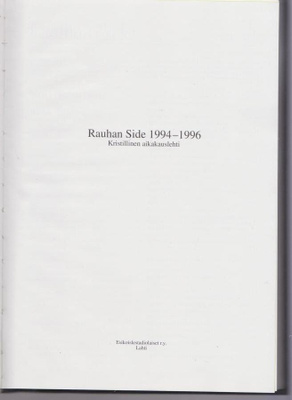 RAUHAN SIDE 1994-1996 NIDE KRISTILLINEN AIKAKAUSLEHTI ESIKOI
